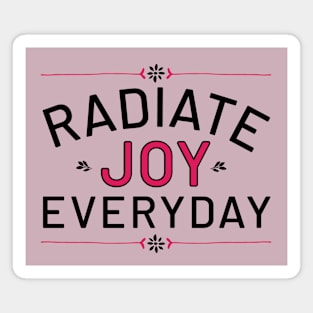 Radiate Joy Everyday Magnet